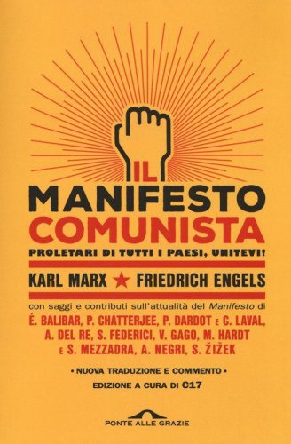 Il manifesto comunista. Con saggi e contributi sull'attualit&agrave; del Manifesto