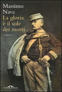 La gloria &egrave; il sole dei morti