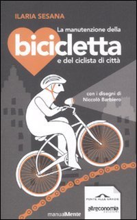 La manutenzione della bicicletta e del ciclista di citt&agrave;