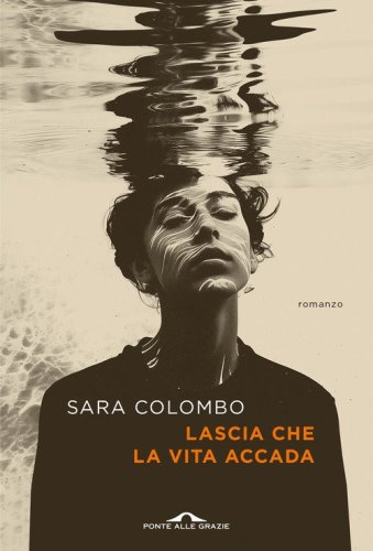 Lascia che la vita accada