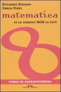 Matematica. Corso di sopravvivenza