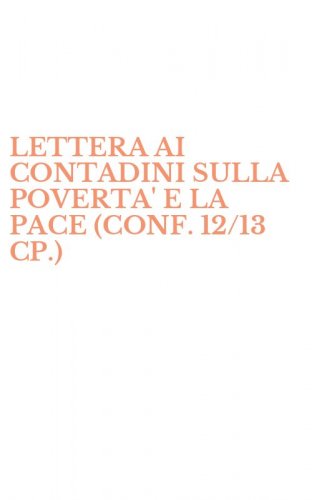 LETTERA AI CONTADINI SULLA POVERTA' E LA PACE (CONF. 12/13 CP.)