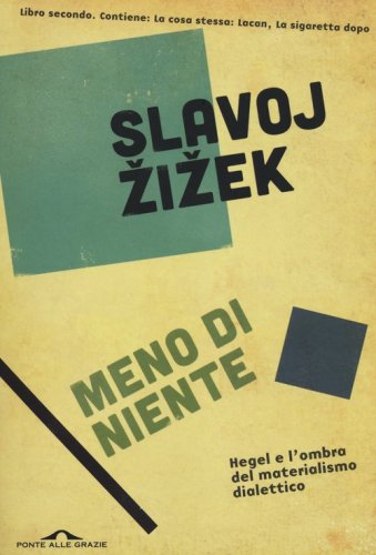 Meno di niente. Hegel e l'ombra del materialismo dialettico
