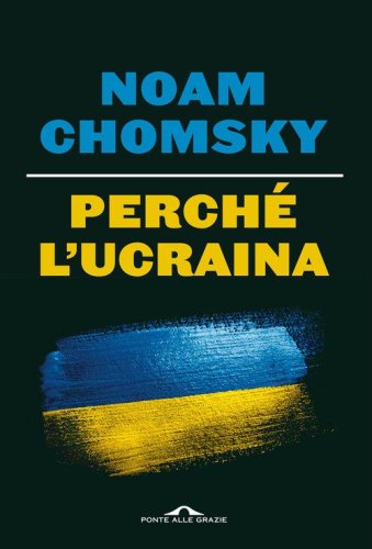 Perch&eacute; l'Ucraina
