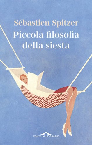Piccola filosofia della siesta