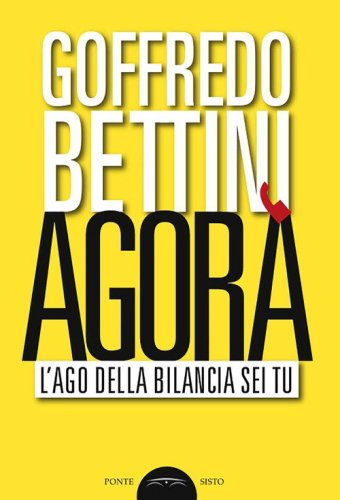 Agor&agrave;. L'ago della bilancia sei tu