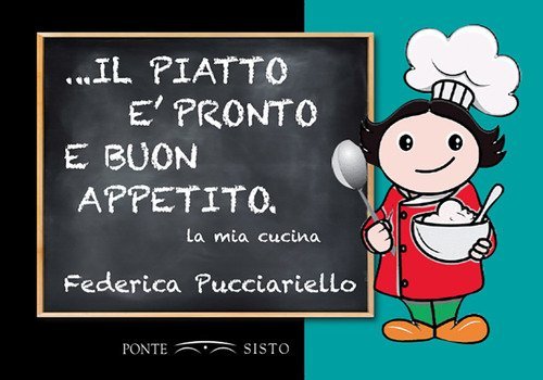 ...Il piatto &egrave; pronto e buon appetito. La mia cucina