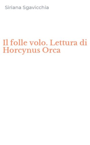Il folle volo. Lettura di Horcynus Orca