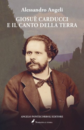Giosu&egrave; Carducci e il canto della terra