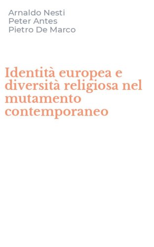 Identit&agrave; europea e diversit&agrave; religiosa nel mutamento contemporaneo