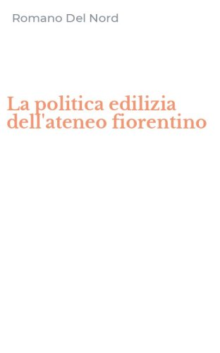La politica edilizia dell'ateneo fiorentino