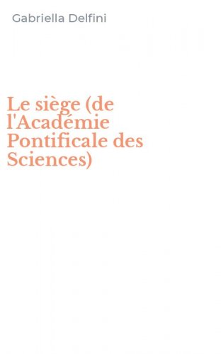 Le si&egrave;ge (de l'Acad&eacute;mie Pontificale des Sciences)