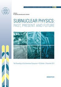 Subnuclear physics: past, present and future. Proceedings of the International Symposium (30 October-2 November 2011)