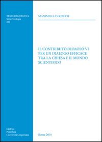 Il contributo di Paolo VI per un dialogo efficace tra la Chiesa e il mondo scientifico