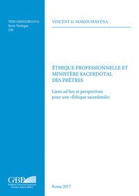 Ethique professionnelle et ministere sacerdotal. Liens ad hoc et perspectives pour une &laquo;Ethique sacerdotale&raquo;