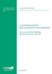 Il sanzionamento del sacerdote concubinario. Una norma a difesa dell'obbligo alla continenza (can. 1395 &sect; 1)