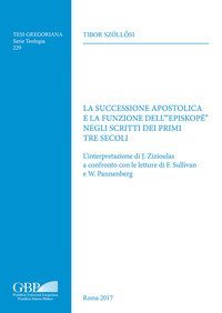 La successione apostolica e la funzione dell'&laquo;episkop&eacute;&raquo; negli scritti dei primi tre secoli. L'interpretazione di J. Zizioulas a confronto con le letture di F. Sullivan e W. Pannenberg - SECOLI