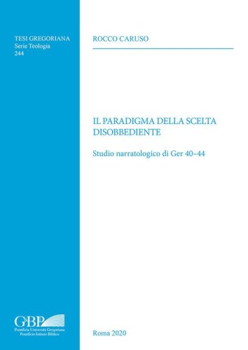 Il paradigma della scelta disobbediente. Studio narratologico di Ger 40-44