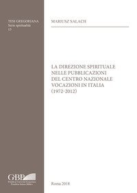 La Direzione spirituale nelle pubblicazioni del Centro nazionale vocazioni in italia (1972-2012) - ITALIA (1972-2012)