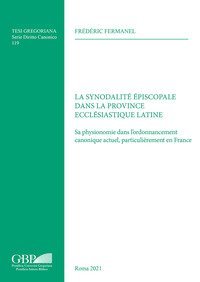 La synodalit&eacute; &eacute;piscopale dans la province eccl&eacute;siastique latine. Sa physionomie dans l'ordonnancement canonique actuel, particuli&egrave;rement en France