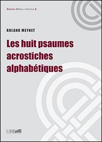 Le huit psaumes acrostiches alphab&eacute;tiques