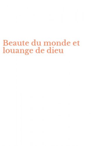 Beaute du monde et louange de dieu