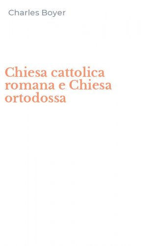 Chiesa cattolica romana e Chiesa ortodossa