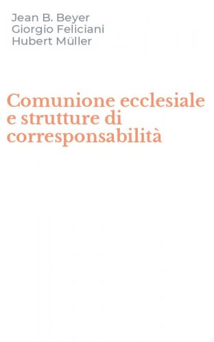 Comunione ecclesiale e strutture di corresponsabilit&agrave;