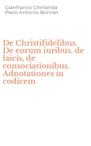 De Christifidelibus. De eorum iuribus, de laicis, de consociationibus. Adnotationes in codicem