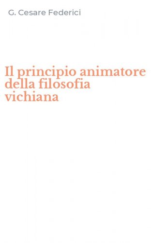 Il principio animatore della filosofia vichiana