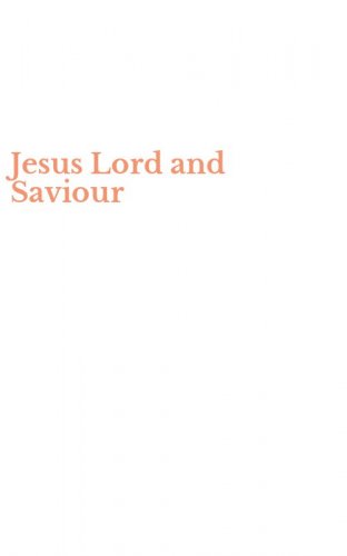 Jesus Lord and Saviour