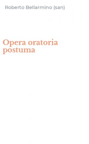 Opera oratoria postuma