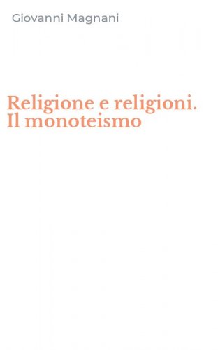 Religione e religioni. Il monoteismo