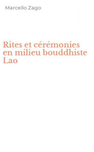 Rites et c&eacute;r&eacute;monies en milieu bouddhiste Lao