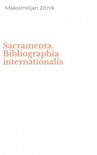 Sacramenta. Bibliographia internationalis