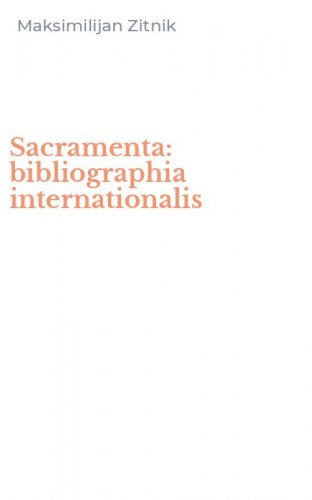 Sacramenta: bibliographia internationalis