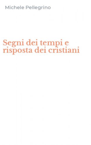 Segni dei tempi e risposta dei cristiani
