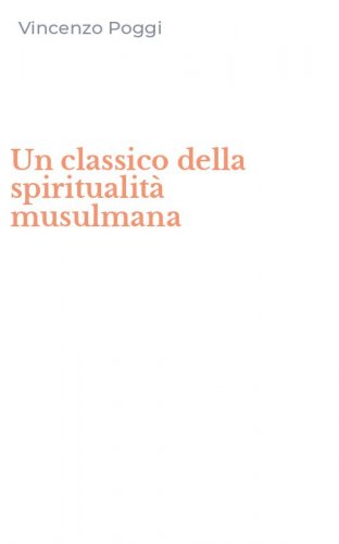 Un classico della spiritualit&agrave; musulmana