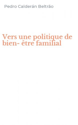 Vers une politique de bien-&ecirc;tre familial