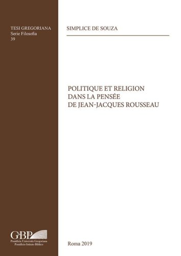 Politique et religion dans la pens&eacute;e de Jean-Jacques Rousseau