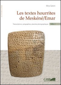 Les textes hourrites de Mesk&eacute;n&eacute;/Emar. Transcriptions, autographies, plances photographiques. Thesaurus