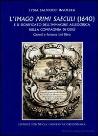 Imago primi saeculi e il significato dell'immagine allegorica nella compagnia di Ges&ugrave;