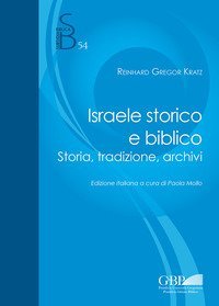 Israele storico e biblico. Storia, tradizione, archivi