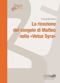 La ricezione del Vangelo di Matteo nella &laquo;Vetus Syra&raquo;