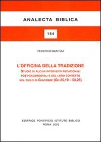 L'officina della tradizione. Studio di alcuni interventi redazionali post-sacerdotali e del loro contesto nel ciclo di Giacobbe (Gn 25, 19-50, 26)