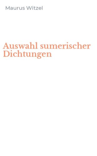 Auswahl sumerischer Dichtungen