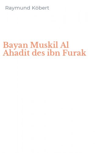 Bayan Muskil Al Ahadit des ibn Furak