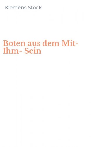 Boten aus dem Mit-Ihm-Sein