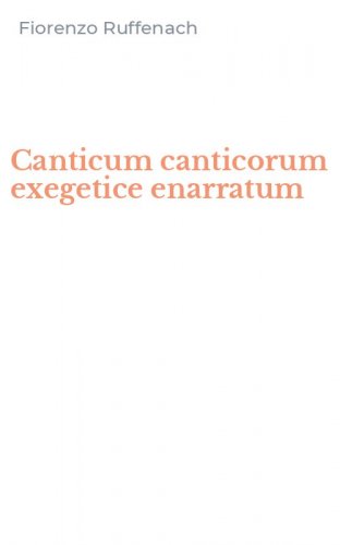 Canticum canticorum exegetice enarratum