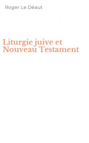 Liturgie juive et Nouveau Testament